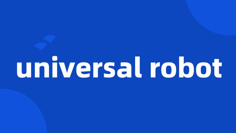 universal robot