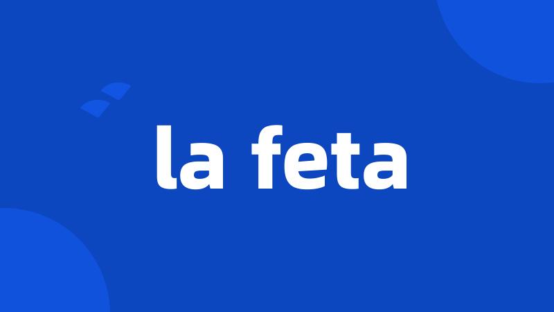 la feta