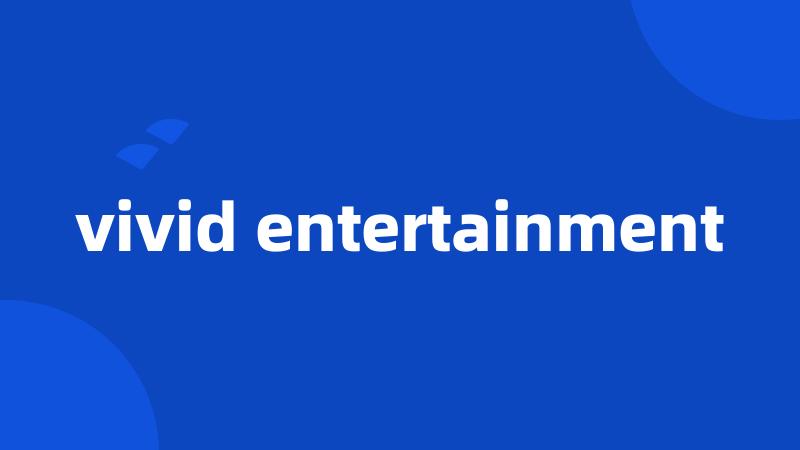 vivid entertainment