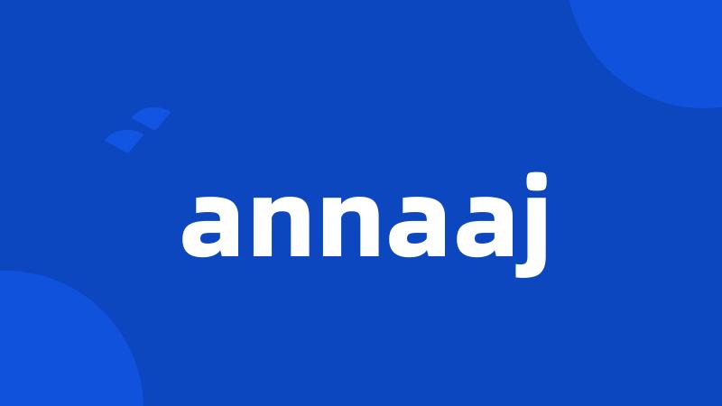 annaaj