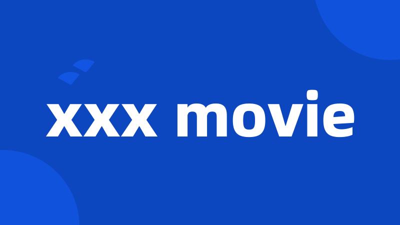 xxx movie