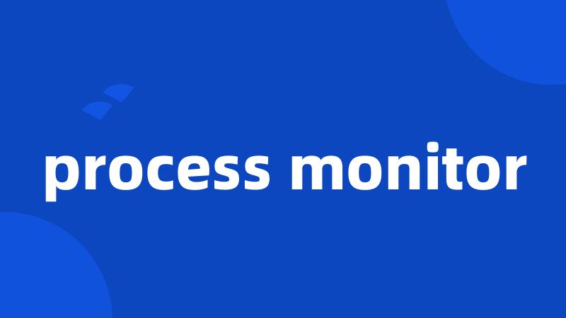 process monitor