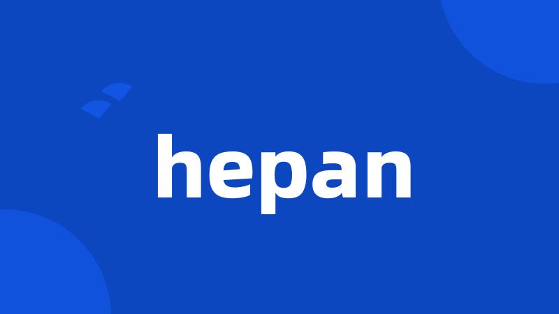 hepan