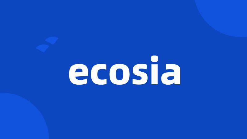 ecosia