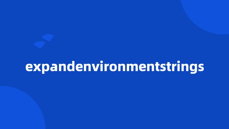 expandenvironmentstrings