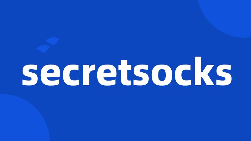 secretsocks