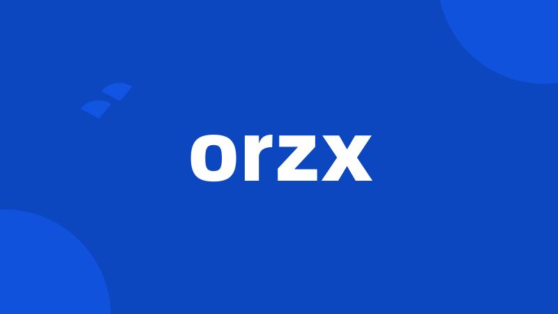 orzx