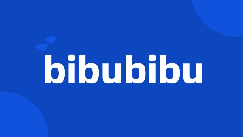 bibubibu