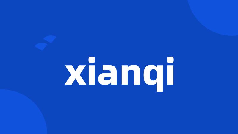 xianqi