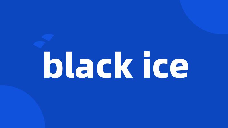 black ice