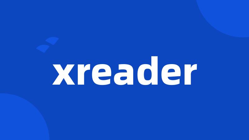 xreader