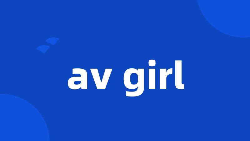 av girl