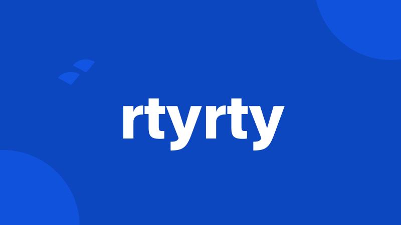 rtyrty