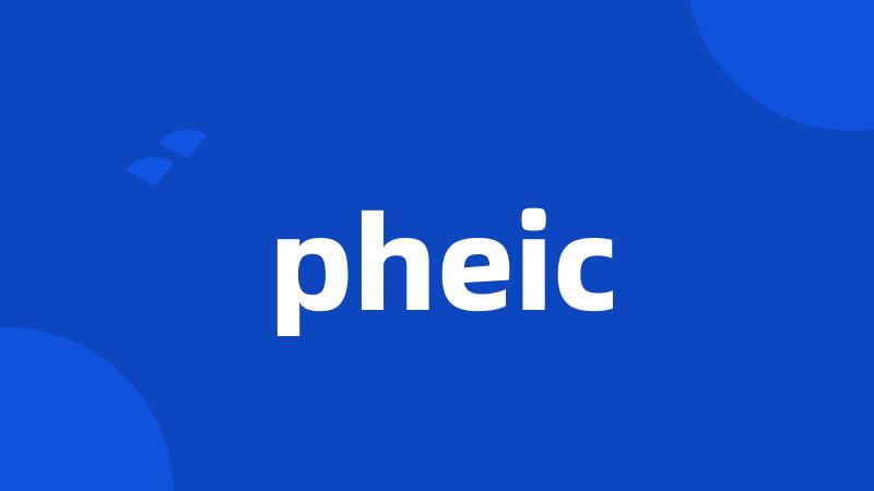 pheic