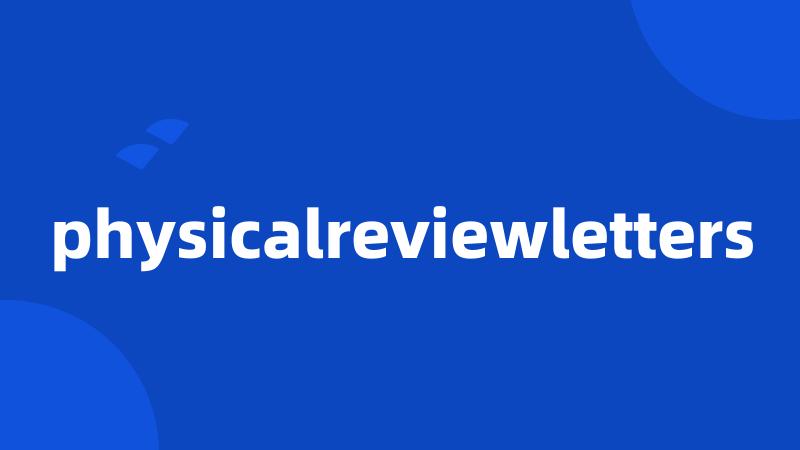 physicalreviewletters