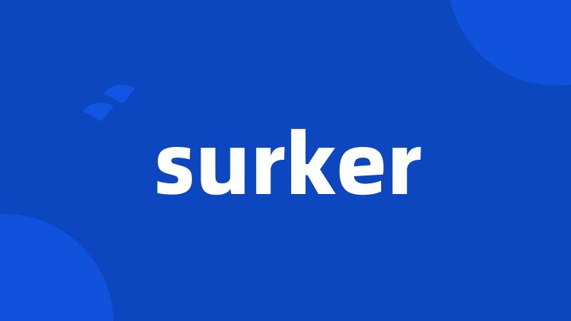 surker