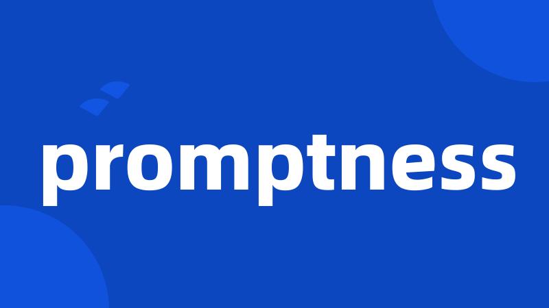 promptness