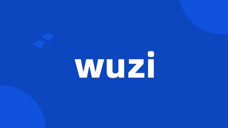 wuzi