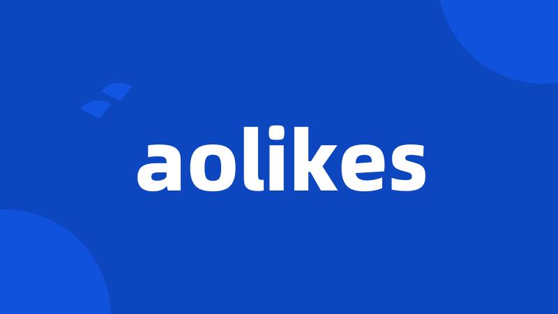 aolikes