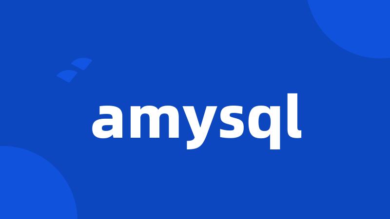 amysql