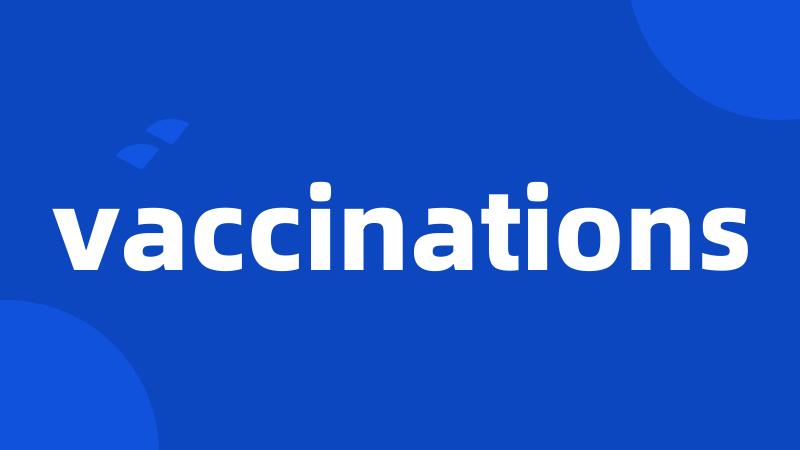 vaccinations