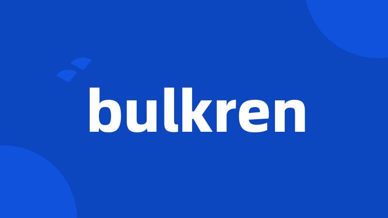 bulkren