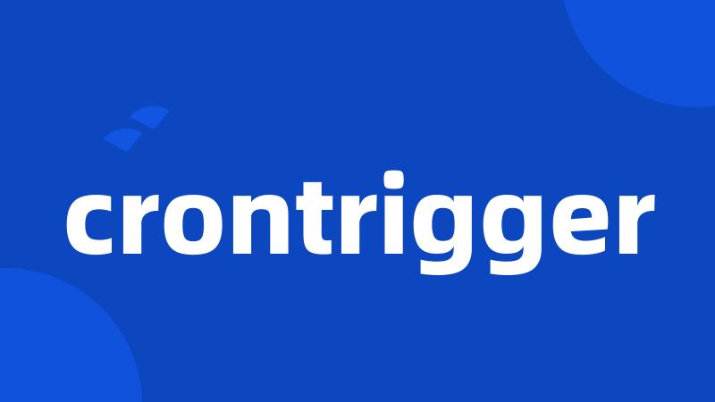 crontrigger