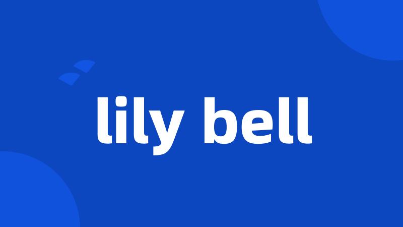 lily bell