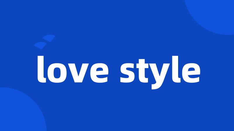 love style