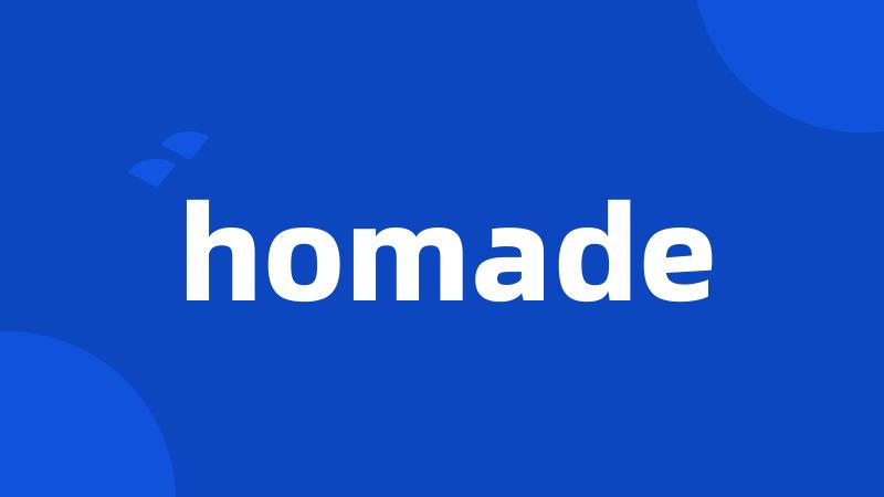 homade