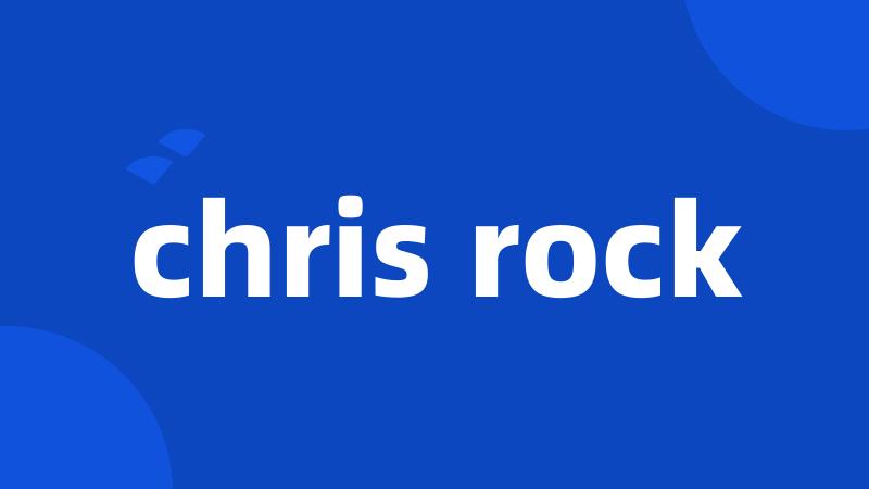 chris rock