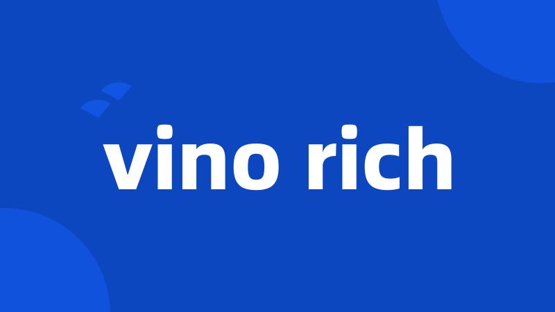 vino rich