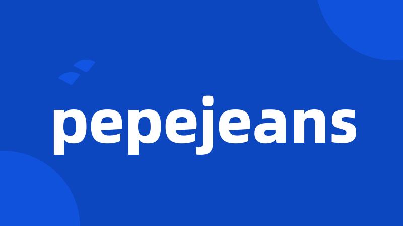 pepejeans