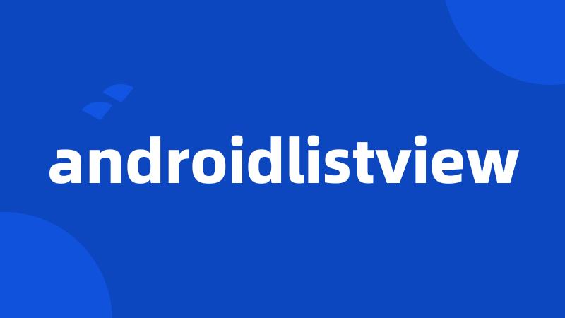 androidlistview