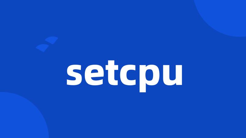 setcpu