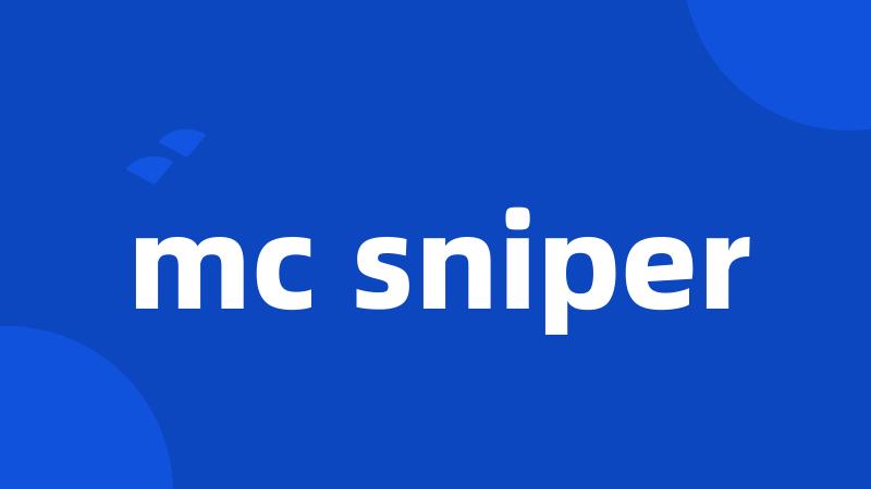 mc sniper