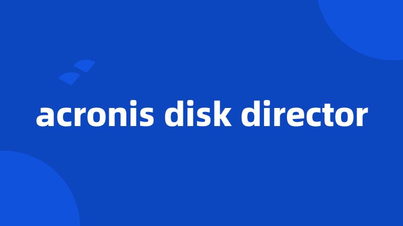 acronis disk director