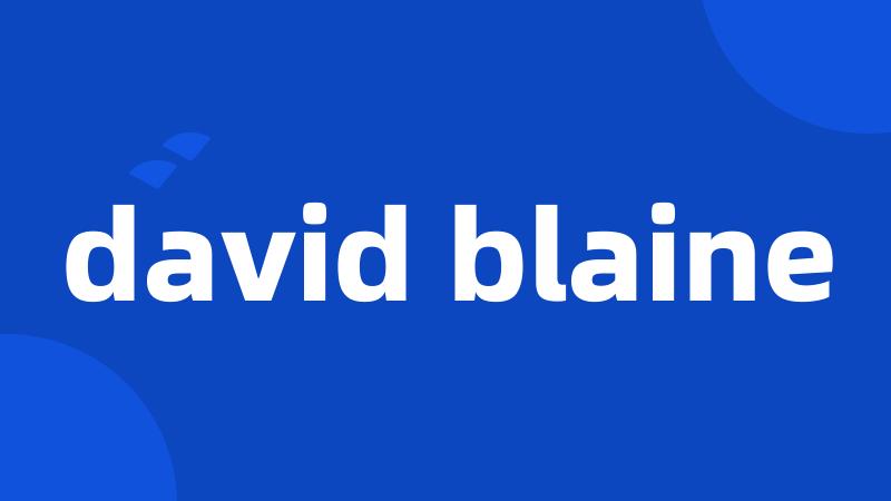 david blaine