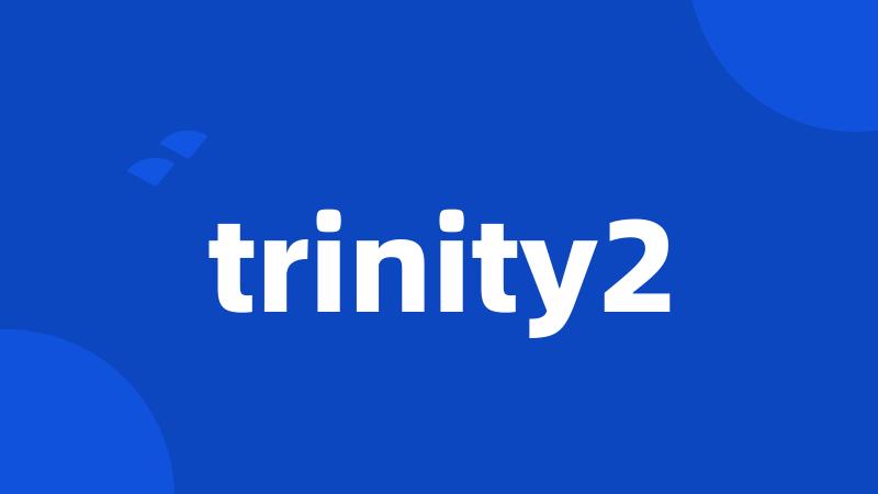 trinity2