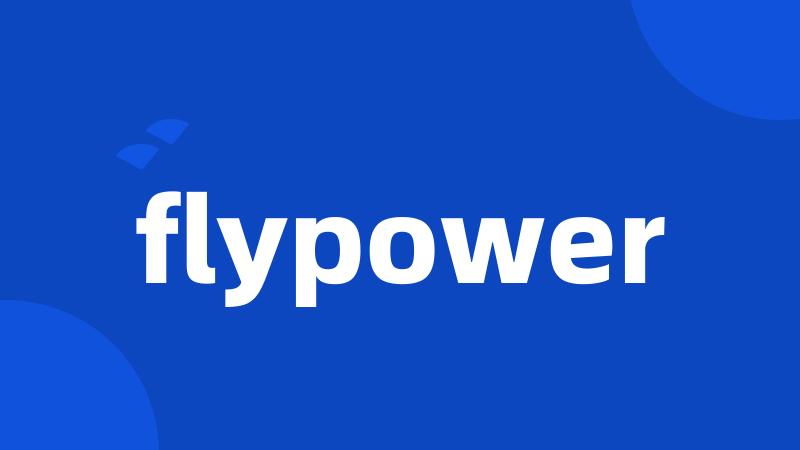 flypower