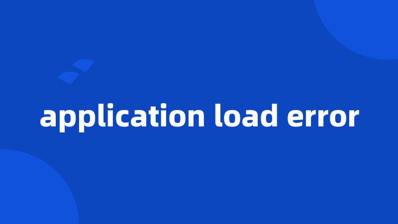 application load error