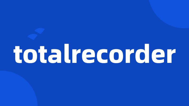 totalrecorder