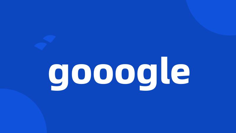 gooogle