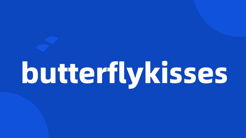 butterflykisses