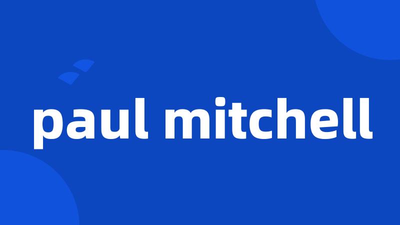 paul mitchell