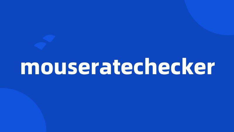 mouseratechecker