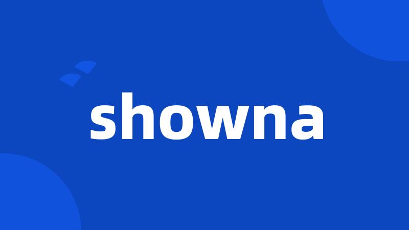 showna