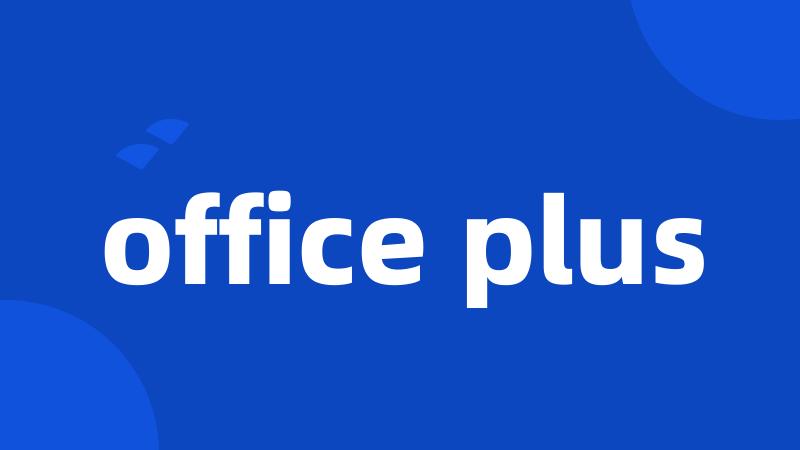 office plus