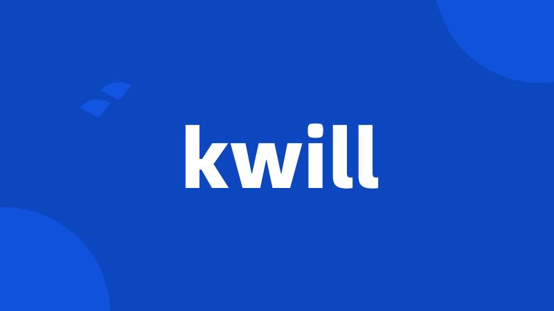 kwill