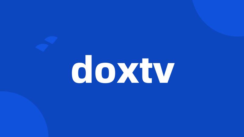 doxtv